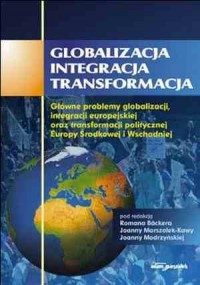 Globalizacja. Integracja. Transformacja. - okładka książki