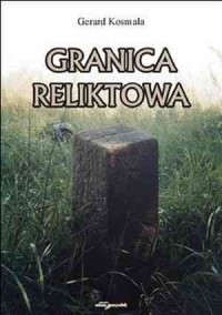 Granica reliktowa. Trwałość byłej - okładka książki