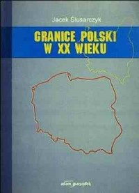 Granice Polski w XX wieku - okładka książki