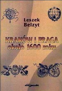 Kraków i Praga około 1600 roku - okładka książki