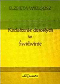 Kształcenie dorosłych w Świdwinie - okładka książki