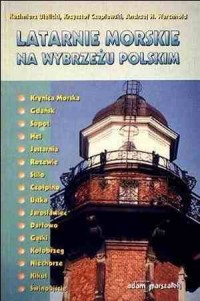Latarnie morskie na wybrzeżu polskim - okładka książki