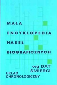 Mała encyklopedia haseł biograficznych - okładka książki