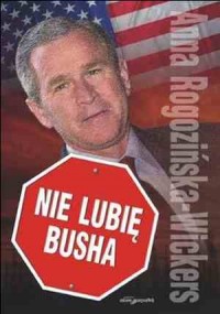 Nie lubię Busha - okładka książki