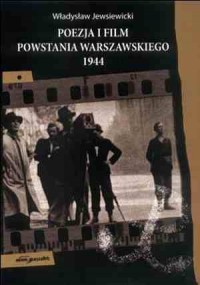 Poezja i film Powstania Warszawskiego - okładka książki