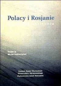 Polacy i Rosjanie. Czynniki zbliżenia - okładka książki