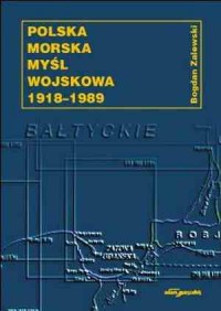 Polska morska myśl wojskowa 1918-1989 - okładka książki
