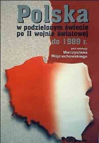 Polska w podzielonym świecie po - okładka książki