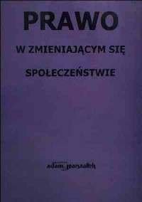 Prawo w zmieniającym się społeczeństwie - okładka książki