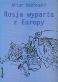 Rosja wyparta z Europy - okładka książki