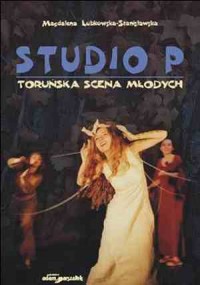 Studio P. Toruńska Scena Młodych - okładka książki
