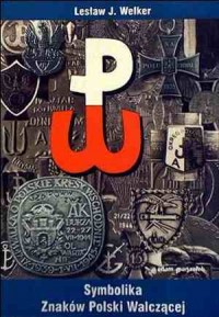 Symbolika Znaków Polski Walczącej - okładka książki