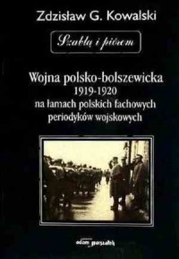 Szablą i piórem. Wojna polsko-bolszewicka - okładka książki
