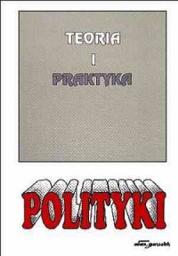 Teoria i praktyka polityki nr 2. - okładka książki