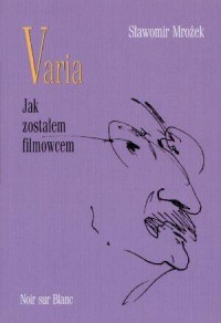 Varia 2. Jak zostałem filmowcem - okładka książki