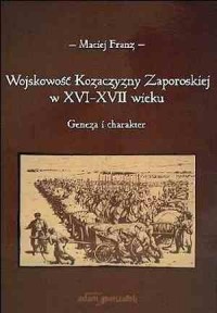 Wojskowość Kozaczyzny Zaporoskiej - okładka książki