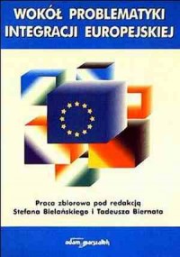 Wokół problematyki integracji europejskiej - okładka książki