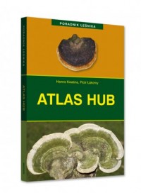 Atlas hub. Seria: Poradnik leśnika - okładka książki