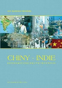 Chiny-Indie. Ekonomiczne skutki - okładka książki