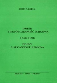 Dzieje i współczesność Jurgowa - okładka książki