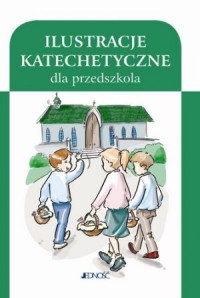 Ilustracje katechetyczne dla przedszkola - okładka książki