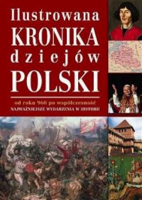 Ilustrowana kronika dziejów Polski - okładka książki
