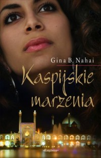 Kaspijskie marzenia - okładka książki