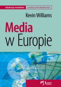 Media w Europie. Seria: Edukacja - okładka książki