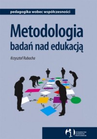 Metodologia badań nad edukacją. - okładka książki