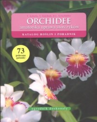 Orchidee. Amatorska uprawa storczyków - okładka książki