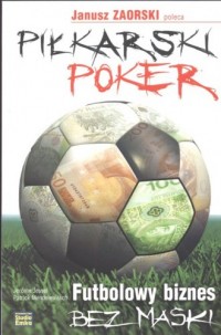 Piłkarski poker. Futbolowy biznes - okładka książki