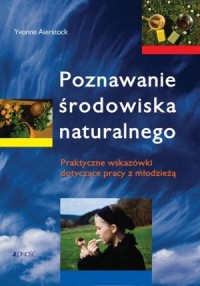 Poznawanie środowiska naturalnego - okładka książki