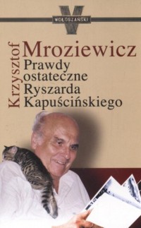 Prawdy ostateczne Rryszarda Kapuścińskiego - okładka książki