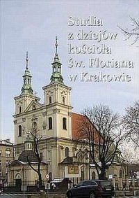 Studia z dziejów kościoła św. Floriana - okładka książki