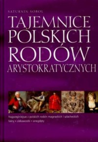 Tajemnice polskich rodów arystokratycznych - okładka książki