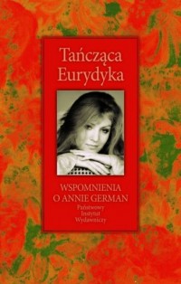 Tańcząca Eurydyka. Wspomnienia - okładka książki