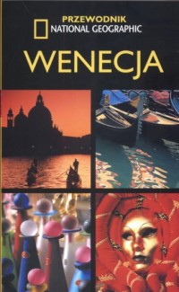 Wenecja. Przewodnik Natinal Geographic - okładka książki