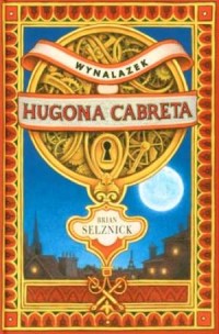 Wynalazek Hugona Cabreta - okładka książki