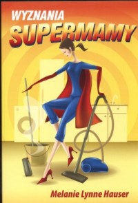 Wyznania supermamy - okładka książki