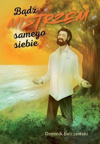 Bądź mistrzem samego siebie - okładka książki