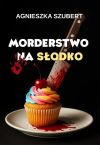 Morderstwo na słodko - okładka książki