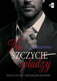 Na szczycie władzy. Namiętności. - okładka książki
