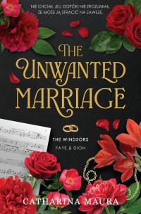 The Unwanted Marriage. The Windsors. - okładka książki