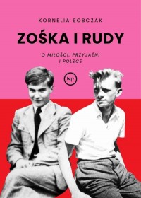 okłakda ebooka - Zośka i Rudy. O miłości, przyjaźni i Polsce