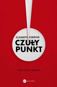 Czuły punkt. Teatr, naziści i zbrodnia - okładka książki