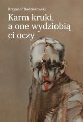 Karm kruki, a one wydziobią ci - okładka książki