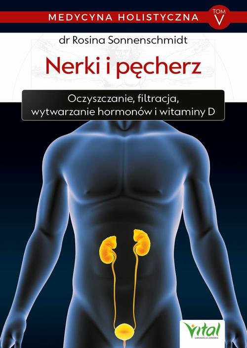 Medycyna holistyczna. Tom V. Nerki - okłakda ebooka