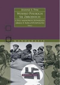 okładka książki - Wojsko Polskich Sił Zbrojnych czyli najnowocześniejsza armia II Rzeczypospolitej. Tom 2