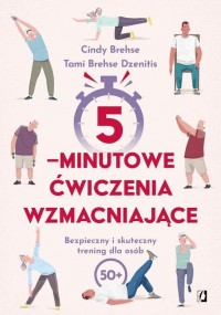 5-minutowe ćwiczenia wzmacniające. - okładka książki
