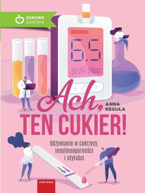 Ach, ten cukier! Odżywianie w cukrzycy, - okłakda ebooka